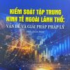 Kiểm soát tập trung kinh tế đối ngoại ngoài lãnh thổ: Vấn đề và giải pháp pháp lý (Sách chuyên khảo)