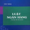 Giáo trình Luật Ngân hàng (Tái bản lần thứ mười)