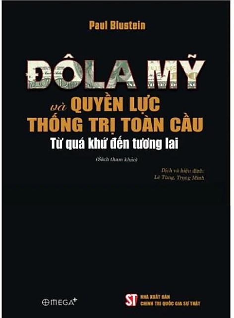 ĐÔ LA MỸ và QUYỀN LỰC THỐNG TRỊ TOÀN CẦU Từ quá khứ đến tương lai ( sách tham khảo )