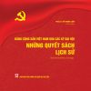 Đảng Cộng sản Việt Nam qua các thời kỳ đại hội – Những quyết sách lịch sử (Xuất bản lần thứ hai, có bổ sung)