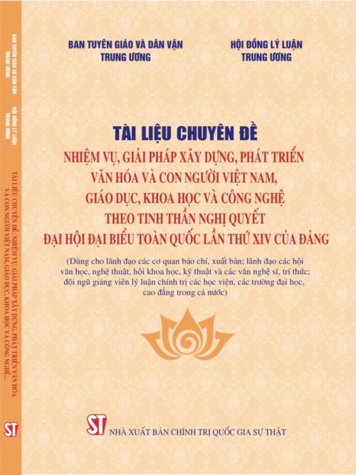 Tài liệu chuyên đề: Nhiệm vụ, giải pháp xây dựng, phát triển văn hóa và con người Việt Nam, giáo dục, khoa học và công nghệ theo tinh thần Nghị quyết Đại hội đại biểu toàn quốc lần thứ XIV của Đảng (Dùng cho lãnh đạo các cơ quan báo chí, xuất bản; lãnh đạ